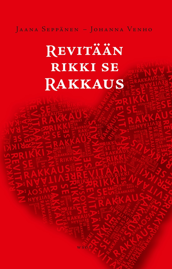 Revitään rikki se rakkaus