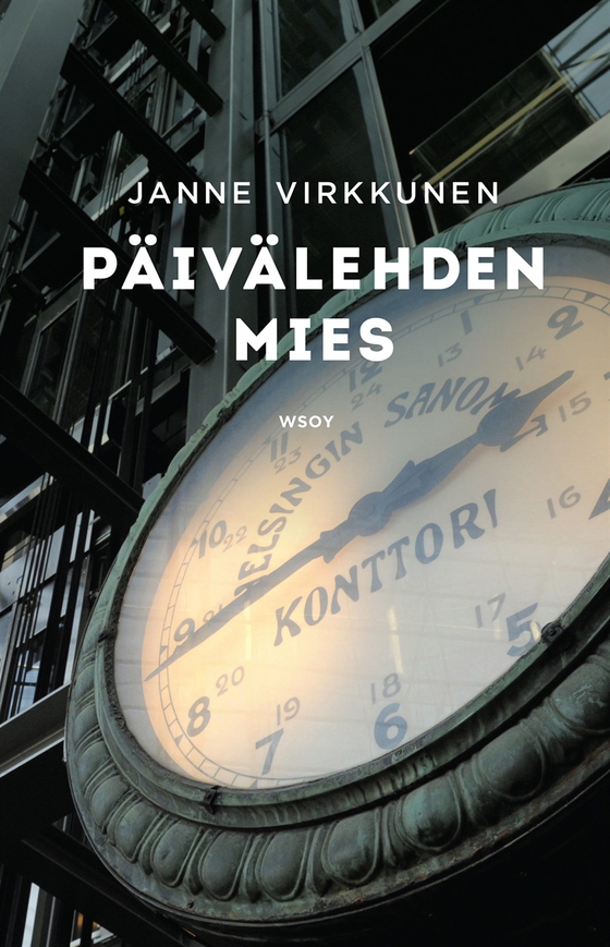 Päivälehden mies (e-bok) av Janne Virkkunen