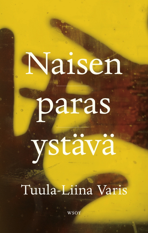 Naisen paras ystävä (e-bok) av Tuula-Liina Varis