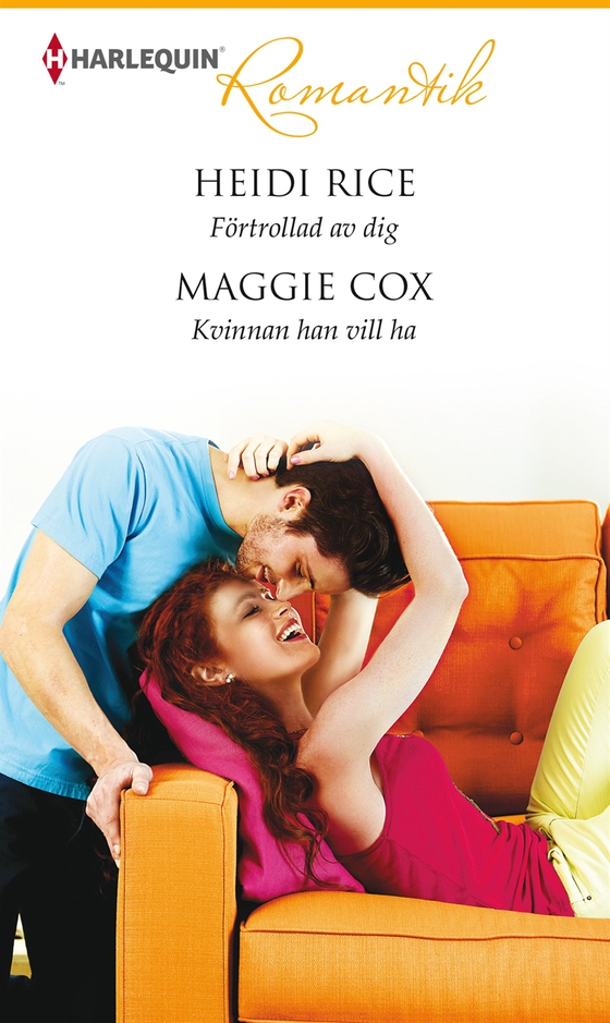 Förtrollad av dig/Kvinnan han vill ha (e-bok) av Heidi Rice
