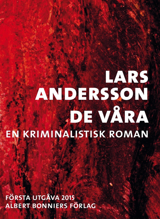 De våra : en kriminalistisk roman (e-bok) av Lars Andersson