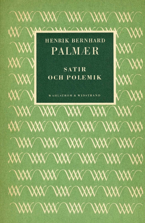 Satir och polemik (e-bok) av Henrik Bernhard Palmær