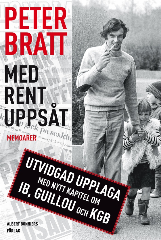 Med rent uppsåt : memoarer (e-bok) av Peter Bratt