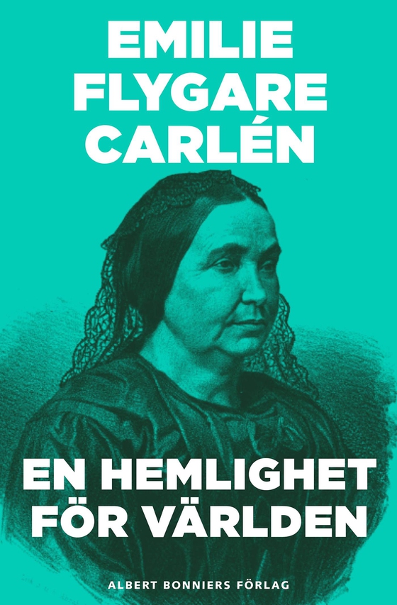 En hemlighet för världen (e-bok) av Emilie Flygare-Carlén