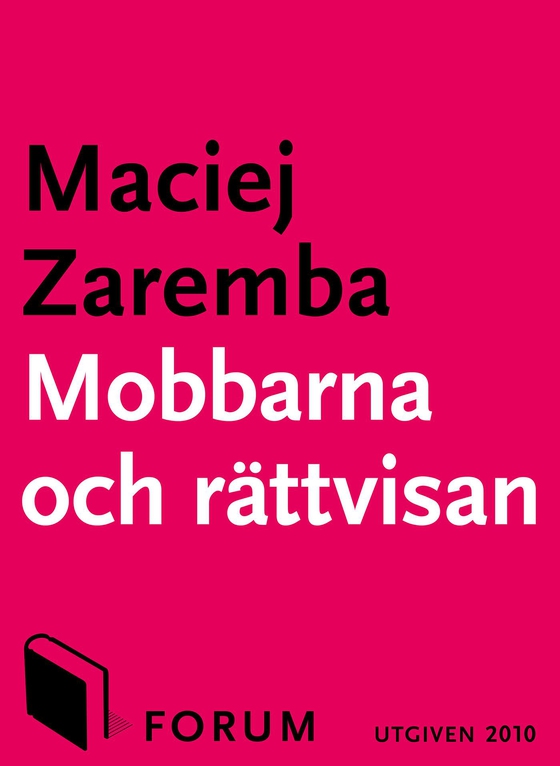 Mobbarna och rättvisan (e-bok) av Maciej Zaremba