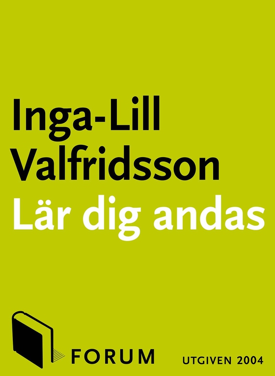 Lär dig andas : andningsmetoder för hälsa, personlig utveckling och ökat välbefinnande (e-bok) av Inga-Lill Valfridsson