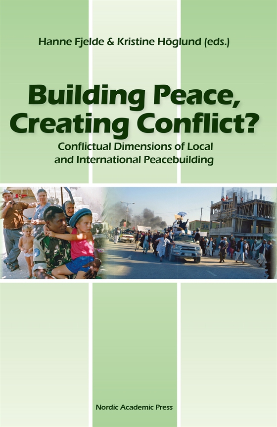 Building Peace, Creating Conflict: Conflictual Dimensions of Local and International Peacebuilding (e-bok) av -