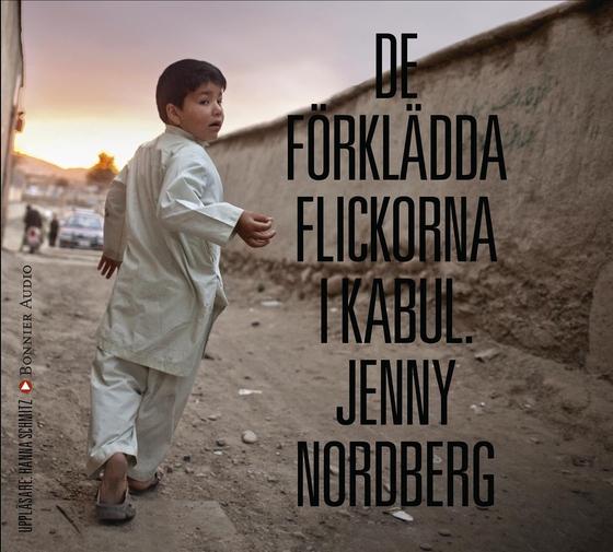 De förklädda flickorna i Kabul (ljudbok) av Jenny Nordberg
