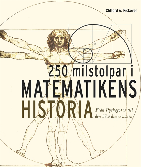 250 milstolpar i matematikens historia från Pythagoras till 57:e dimensionen