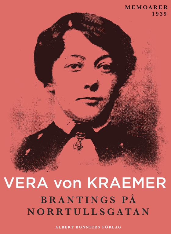 Brantings på Norrtullsgatan (e-bok) av Vera von Kræmer