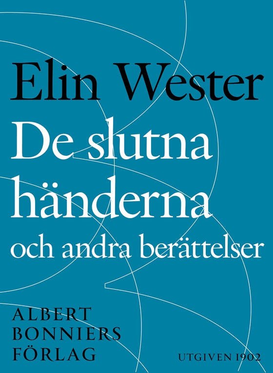 De slutna händerna och andra berättelser (e-bok) av Ellen Wester