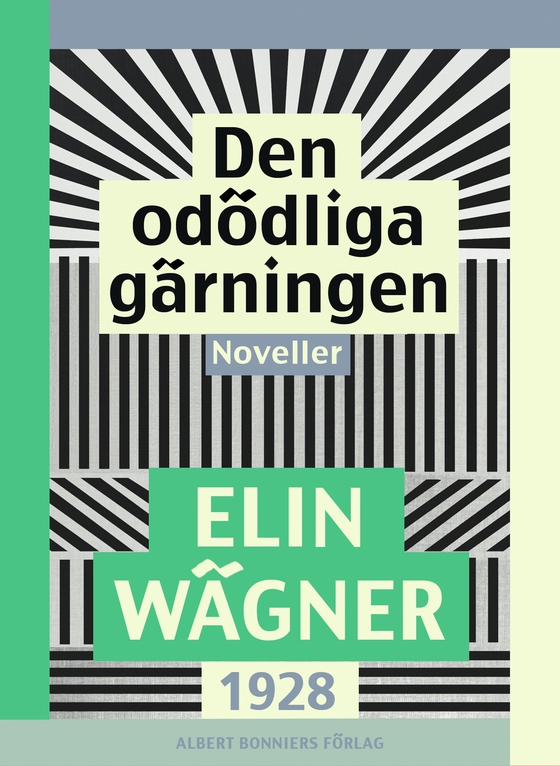 Den odödliga gärningen : Noveller (e-bok) av Elin Wägner