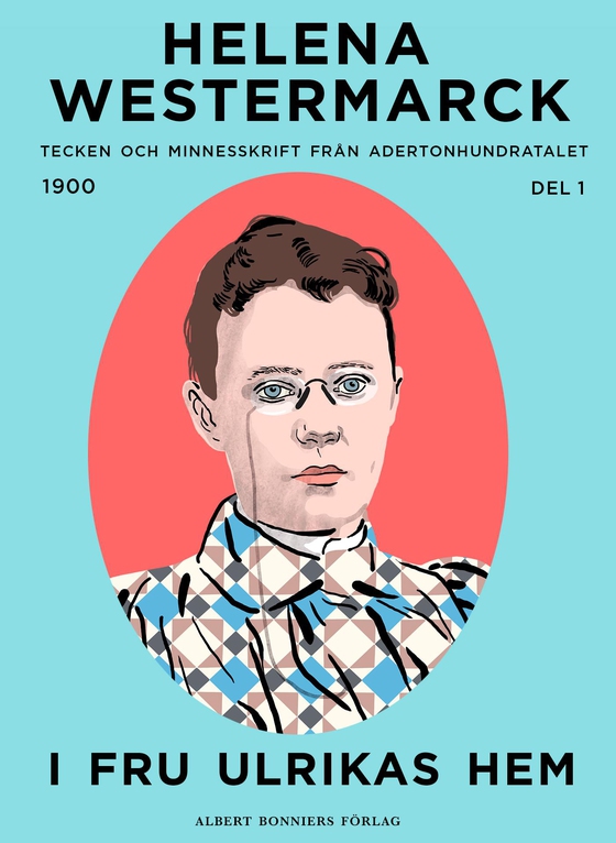 I fru Ulrikas hem : Tecken och minnesskrift från adertonhundratalet (e-bok) av Helena Westermarck