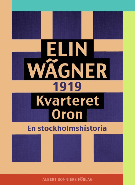 Kvarteret Oron : en Stockholmshistoria (e-bok) av Elin Wägner