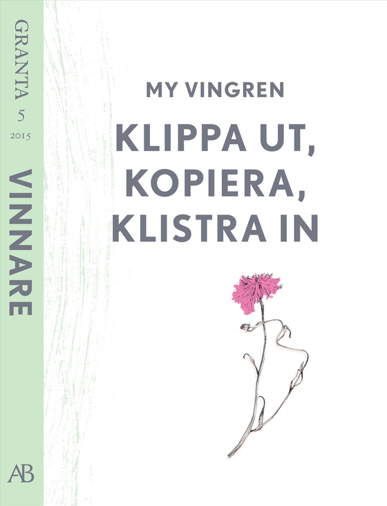 Klipp ut, kopiera, klistra in. En e-singel från Granta #5 (e-bok) av My Vingren