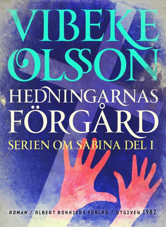 Hedningarnas förgård : berättelse (e-bok) av Vibeke Olsson