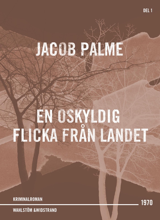 En oskyldig flicka från landet : Kriminalroman (e-bok) av Jacob Palme
