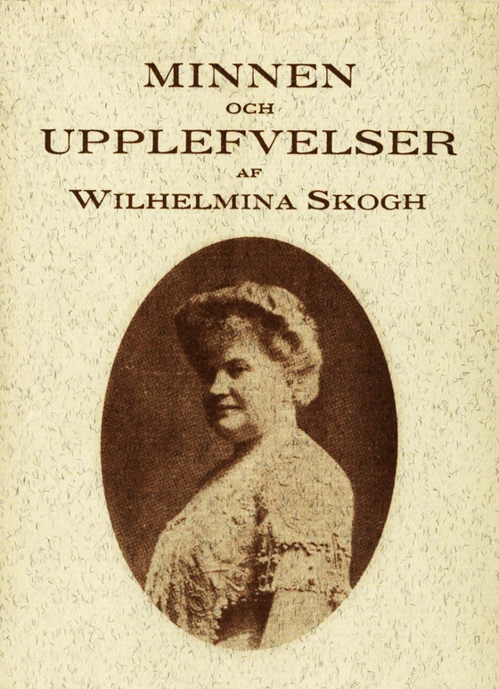 Minnen och upplevelser (e-bok) av Wilhelmina Skogh