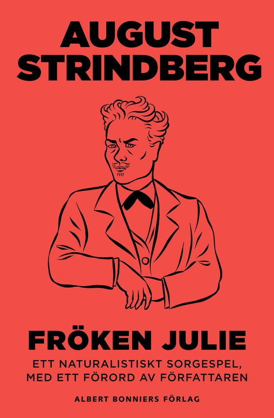 Fröken Julie : ett naturalistiskt sorgespel (e-bok) av August Strindberg