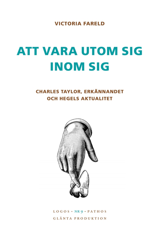 Att vara utom sig inom sig - Charles Taylor, erkännandet och Hegels aktualitet