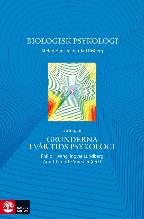 Biologisk psykologi - Utdrag ur Grunderna i vår tids psykologi