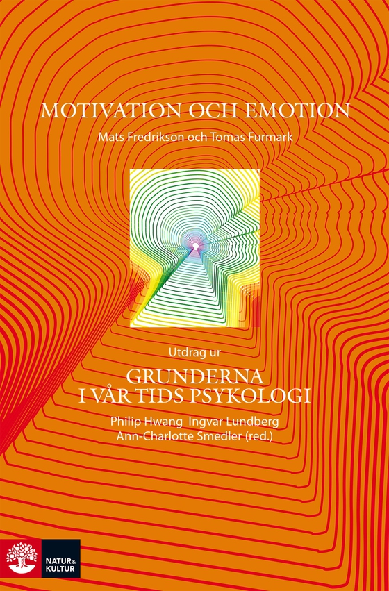 Motivation och emotion - Utdrag ur Grunderna i vår tids psykologi (e-bok) av Tomas Furmark