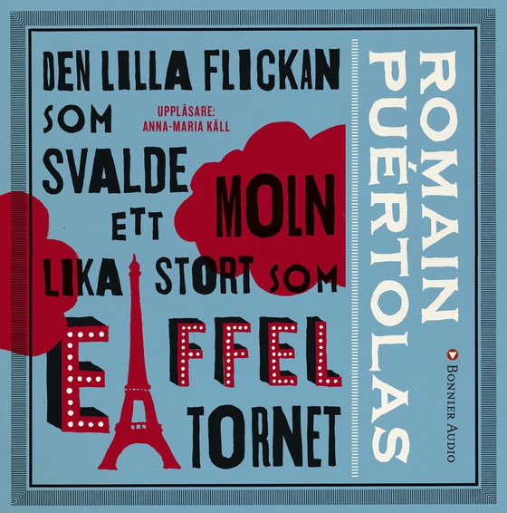 Den lilla flickan som svalde ett moln lika stort som Eiffeltornet (ljudbok) av Romain Puértolas