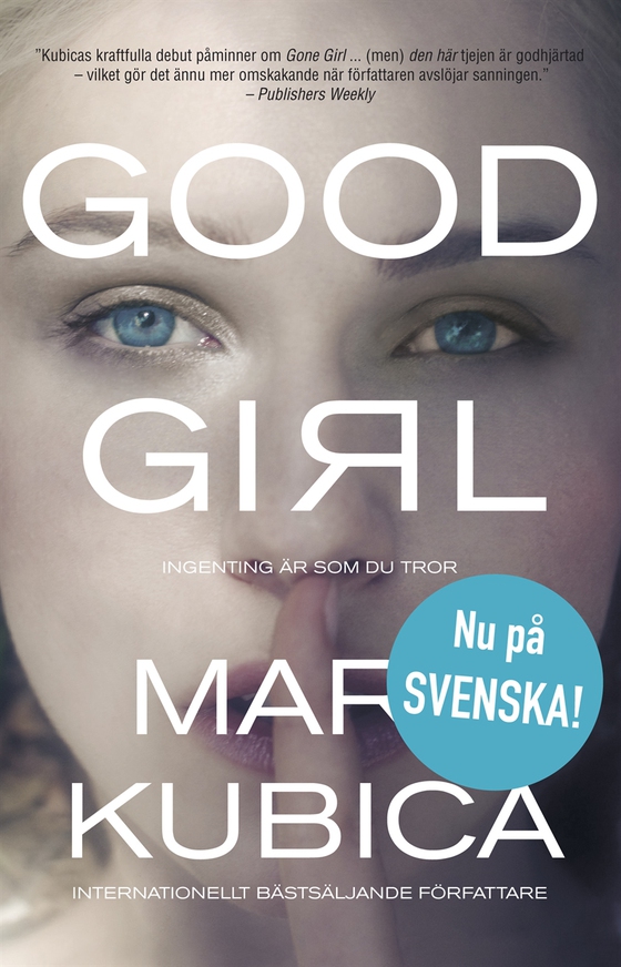 Good Girl - Ingenting är som du tror (e-bok) av Mary Kubica