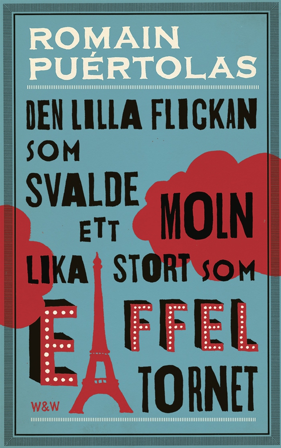 Den lilla flickan som svalde ett moln lika stort som Eiffeltornet (e-bok) av Romain Puértolas