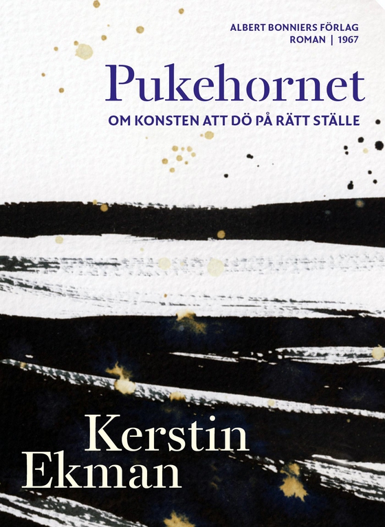 Pukehornet : Om konsten att dö på rätt ställe (e-bok) av Kerstin Ekman