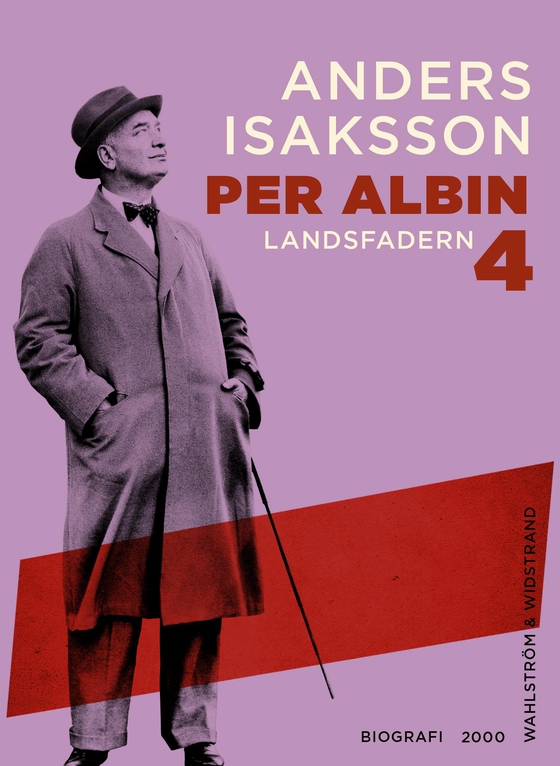 Per Albin 4 : Landsfadern (e-bok) av Anders Isaksson
