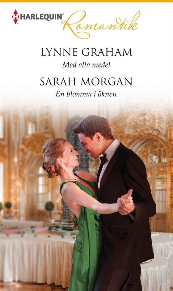 Med alla medel / En blomma i öknen (e-bok) av Sarah Morgan