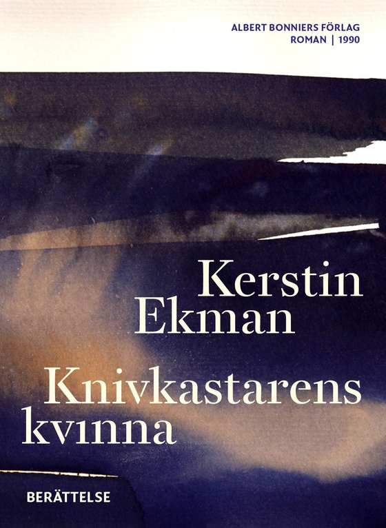 Knivkastarens kvinna : berättelse (e-bok) av Kerstin Ekman