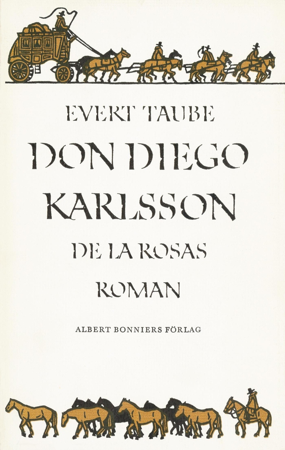 Don Diego Karlsson de la Rosas roman (e-bok) av Evert Taube
