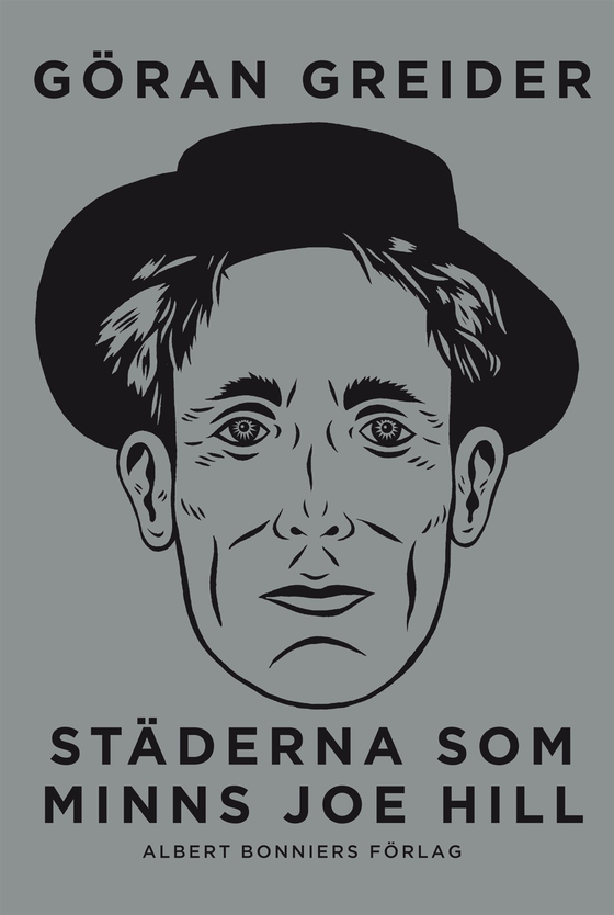 Städerna som minns Joe Hill : En svensk-amerikansk historia (e-bok) av Göran Greider
