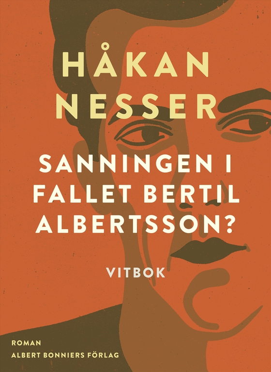 Sanningen i fallet Bertil Albertsson? : vitbok (e-bok) av Håkan Nesser