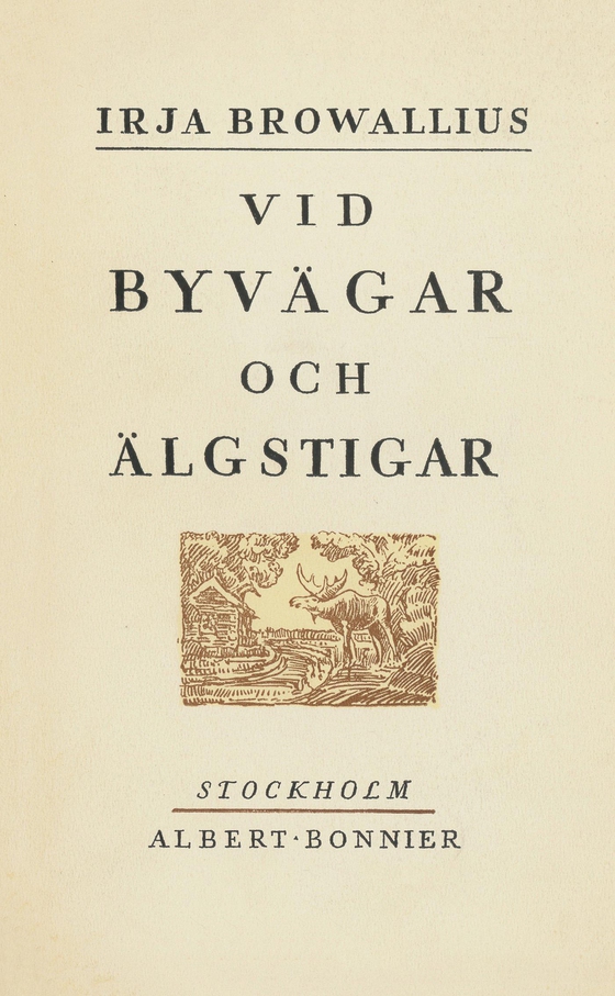 Vid byvägar och älgstigar : berättelser från sydöstra Närke (e-bok) av Irja Browallius