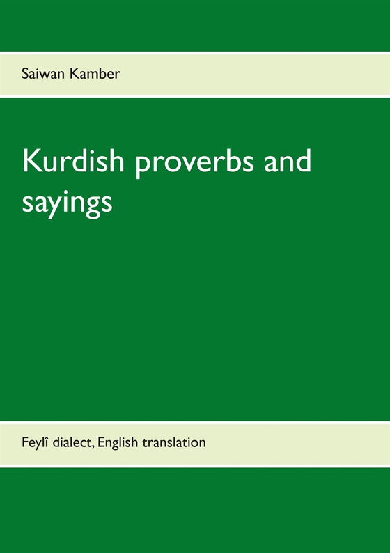 Kurdish proverbs and sayings: Feylî dialect, English translation