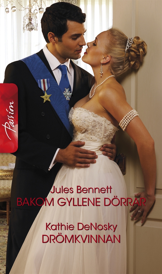 Bakom gyllene dörrar/Drömkvinnan (e-bok) av Kathie DeNosky