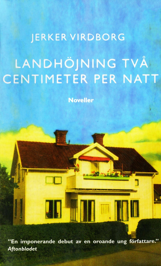 Landhöjning två centimeter per natt : Noveller (e-bok) av Jerker Virdborg