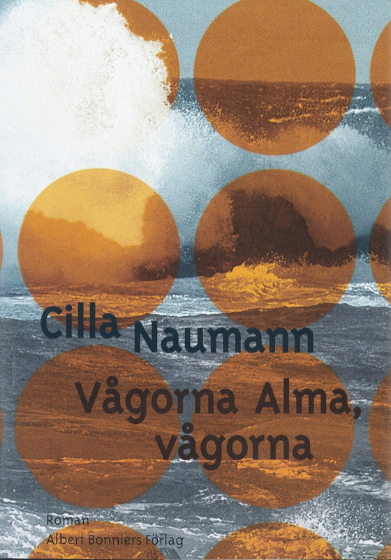 Vågorna Alma, vågorna (e-bok) av Cilla Naumann