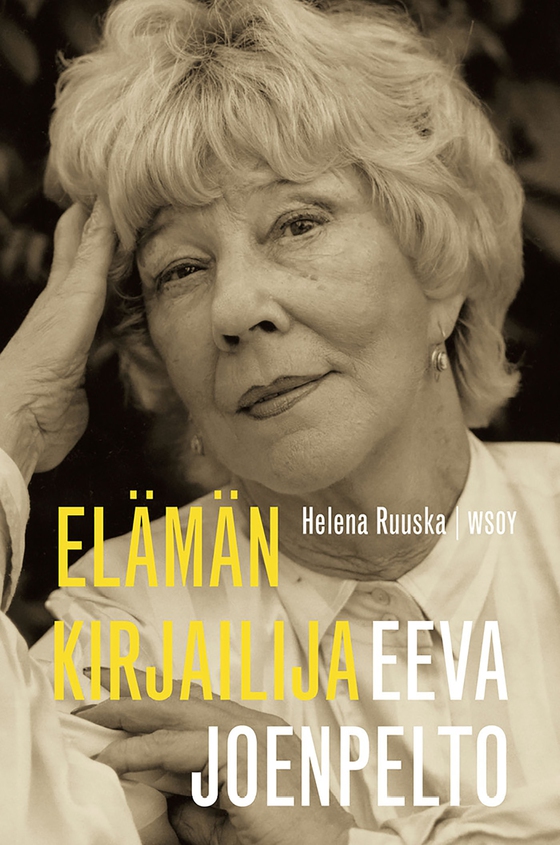 Eeva Joenpelto. Elämän kirjailija (e-bok) av Helena Ruuska