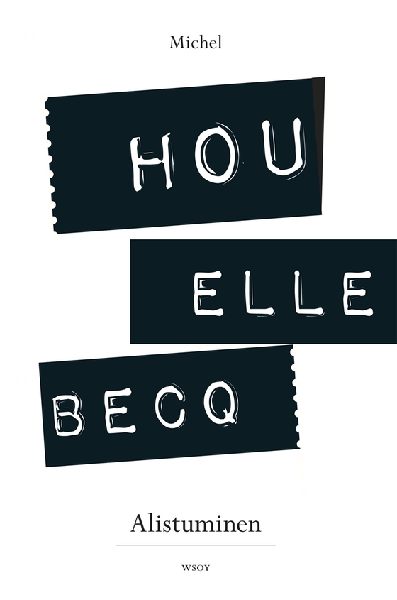 Alistuminen (e-bok) av Michel Houellebecq