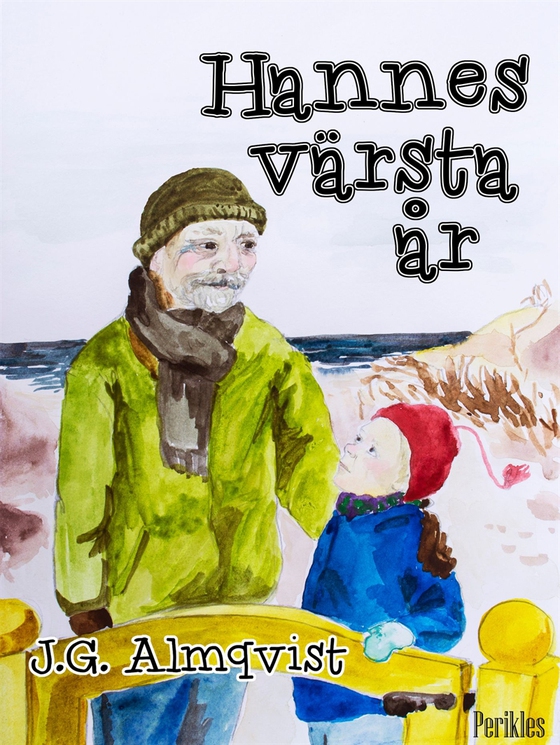 Hannes värsta år