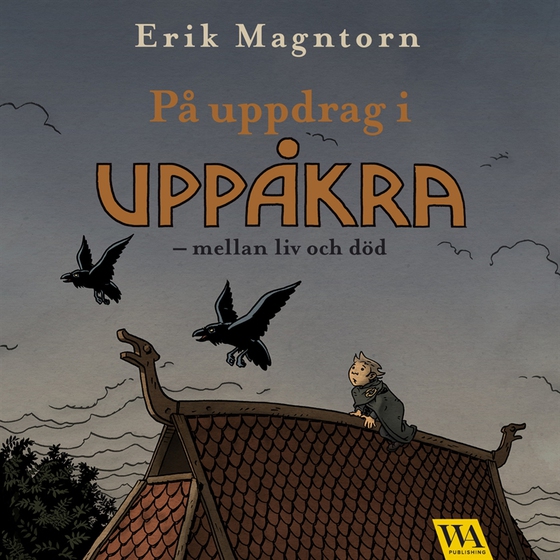 På uppdrag i Uppåkra - mellan liv och död