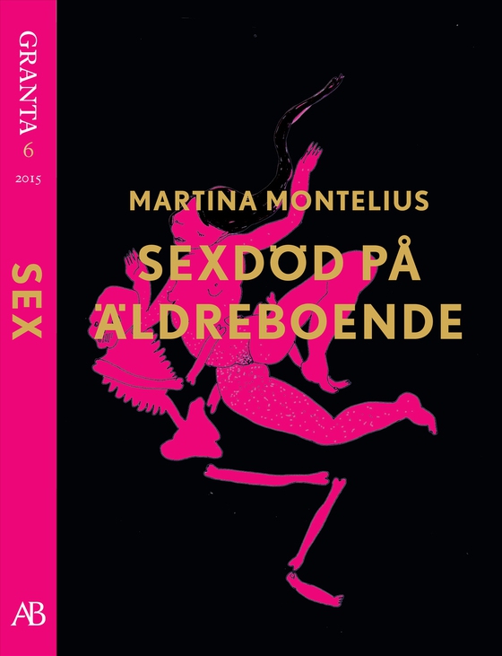 Sexdöd på äldreboende. En e-singel ur Granta 6 (e-bok) av Martina Montelius
