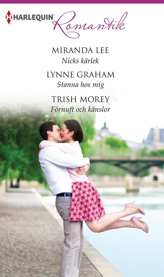 Nicks kärlek / Stanna hos mig / Förnuft och känslor (e-bok) av Miranda Lee