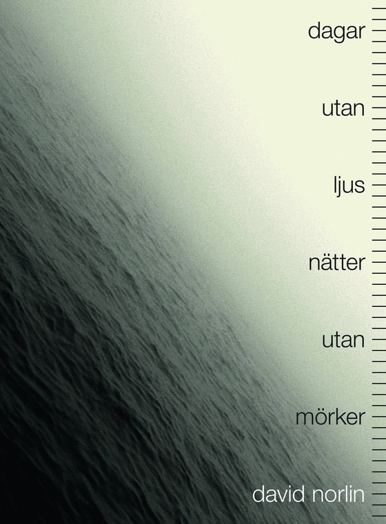 Dagar utan ljus, nätter utan mörker (e-bok) av David Norlin