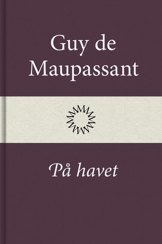 På havet (e-bok) av Guy de Maupassant
