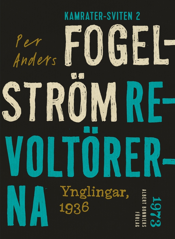 Revoltörerna : ynglingar, 1936 (e-bok) av Per Anders Fogelström